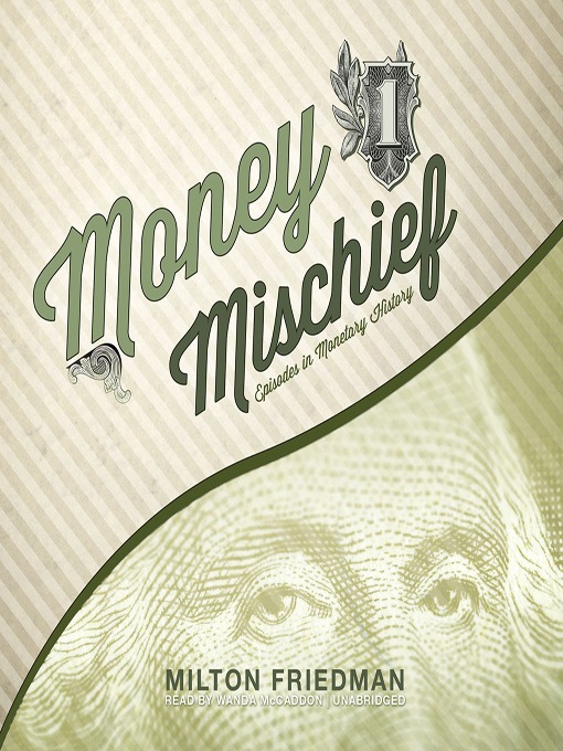 Title details for Money Mischief by Milton Friedman - Available